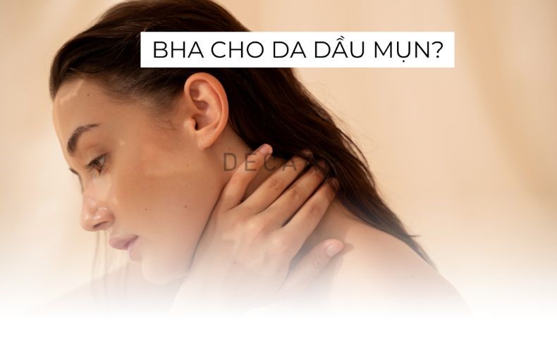 bha cho da dầu mụn